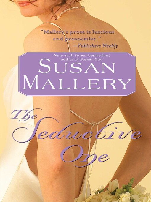 Title details for The Seductive One by Susan Mallery - Available